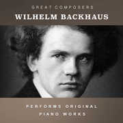 The Condon Collection: Masters of The Piano Roll , Wilhelm Backhaus