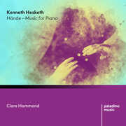 Kenneth Hesketh: Hdnde: Music For Piano , Clare Hammond