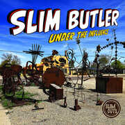 Under The Influence , Slim Butler