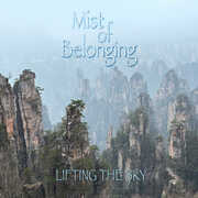 Mist of Belonging , Lifting the Sky