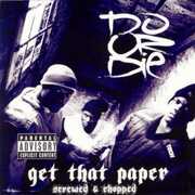 Get That Paper , Do or Die