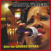 After the Levees Broke , Marva Wright