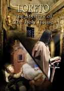Loreto: The Mystery of the Holy House 