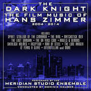 Dark Knight: The Film Music Of Hans Zimmer 3 (Original Soundtrack) , Meridian Studio Ensemble