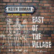 EAST OF THE VILLAGE , Keith Oxman