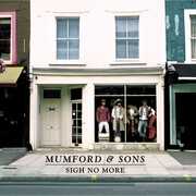 SIGH NO MORE , Mumford & Sons