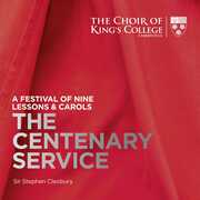 Nine Lessons And Carols: The Centenary Service , The Choir of King's College Cambridge