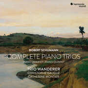 Schumann: Piano Quartet, Quintet & Complete Piano Trios , Trio Wanderer