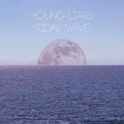Tidal Wave , Young Liars