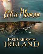 Celtic Woman: Postcards From Ireland , Celtic Woman