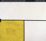 2 Blues For Cecil , Andrew Cyrille
