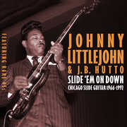 Slide 'em On Down: Chicago Slide Guitar 1966-1992 , Johnny Littlejohn