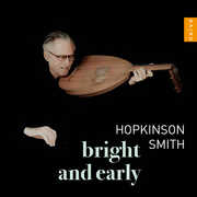 Bright & Early , Hopkinson Smith