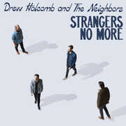 Strangers No More , Drew Holcomb & the Neighbors