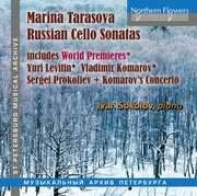 Russian Celloo Sonatas; Prokofiev, Levitin,Komarov , Marina Tarasova