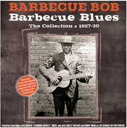 Barbecue Blues: The Collection 1927-30 , Barbecue Bob