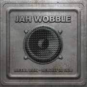 Metal Box - Rebuilt In Dub , Jah Wobble
