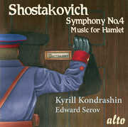 Shostakovich: Symphony No. 4 in C Minor, Music for the Play Hamlet , Kirill Kondrashin