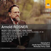 Rosner: Music for Symphonic Wind Band , Density512