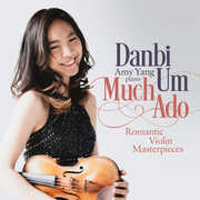 Much Ado - Romantic Violin Masterpieces , Danbi Um