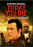 Today You Die , Steven Seagal