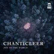 Joy to the World , Chanticleer