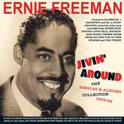 Jivin' Around: The Singles & Albums Collection 1956-62 , Ernie Freeman