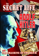 WWII: Secret Life of Hitler /  Smashing of the Reich 