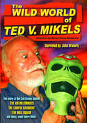 Wild World of Ted V Mikels , Ted V. Mikels