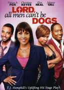 Lord, All Men Can't Be Dogs , Tony Grant