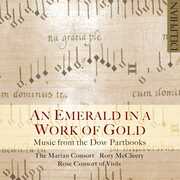 An Emerald in a Work of Gold: Music from the Dow , The Marian Consort