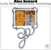 Late One Saturday Night , Alec Seward