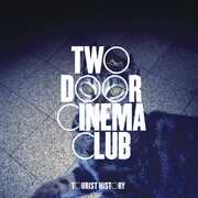 TOURIST HISTORY , Two Door Cinema Club