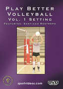 Play Better Volleyball, Vol. 1: Setting 