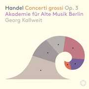 Concerti Grossi 3 , Akademie Fur Alte Musik Berlin Kallweit