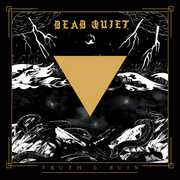 Truth And Ruin , Dead Quiet