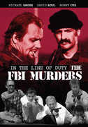 In the Line of Duty: FBI Murders 