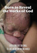 Born to Reveal the Works of God 