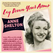 Lay Down Your Arms: The Anne Shelton Collection 1940-62 , Anne Shelton