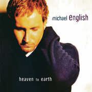 Heaven To Earth , Michael English