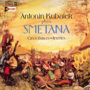 Antonin Kubalek Plays Smetana: Czech Dances, Reveries , Antonin Kubalek