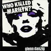 Who Killed Marilyn? , Glenn Danzig