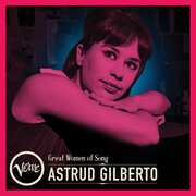 Great Women Of Song: Astrud Gilberto , Astrud Gilberto