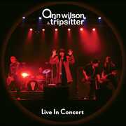 Live In Concert , Ann Wilson & Tripsitter