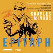 Charles Mingus: Epitaph , Randy Becker