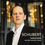 Schubert: Variations , Mathieu Gaudet