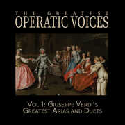 Vol. 1: Giuseppe Verdi's Greatest Arias and Duets - Historical ReC. , Greatest Operatic Voices