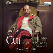 Cui: Complete Piano Music, Vol. 1 , Marco Rapetti