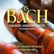 J.S. Bach: Concertos, Inventions & Motets for Recorder Ensemble , Collegium Pro Musica