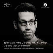 Beethoven: Piano Concerto No.3; Shaw: Watermark , Jonathan Biss